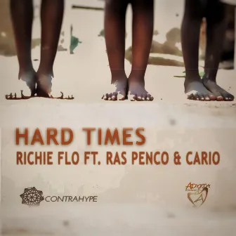 Hard Times (feat. Ras Penco & Cario) by Richie Flo