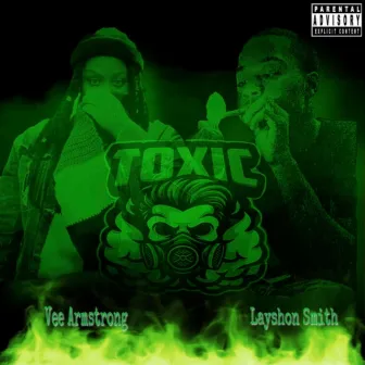 Toxic by Layshon Smith