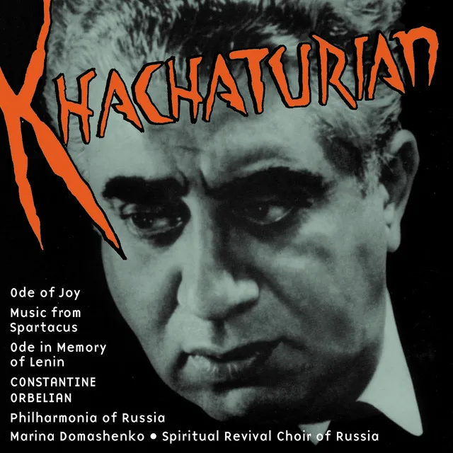 Khachaturian, A.I.: Spartacus / Ode in Memory of Lenin / Ode To Joy