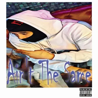 Aint The Same by Raainchild