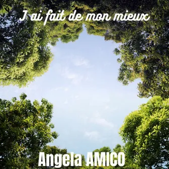 J AI FAIT DE MON MIEUX (Acoustic Version) by Angela Amico