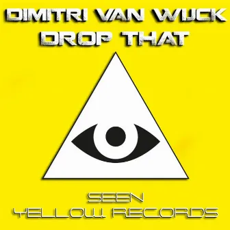 Drop That by Dimitri Van Wijck