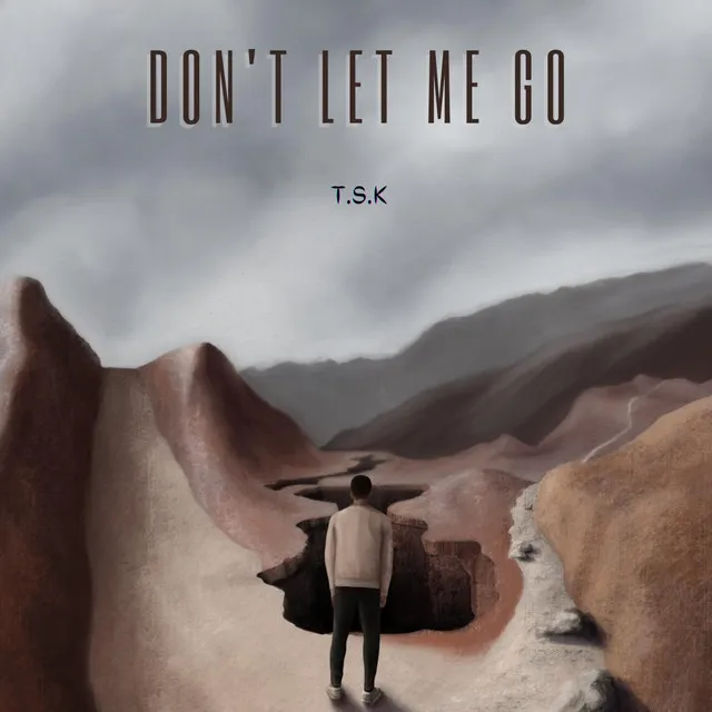 Don't Let Me Go