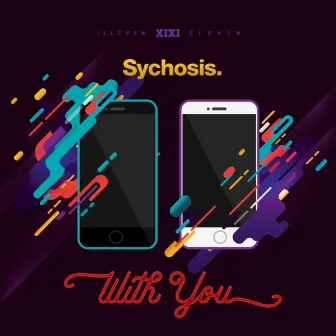 Sychosis - With You by Sychosis