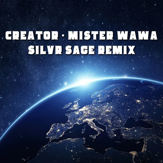 Creator - Silvr Sage Remix