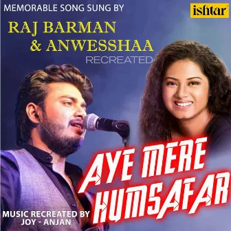 Aye Mere Humsafar (Recreated Version) by Anwesshaa