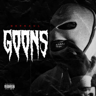 Goons by NEP Naul