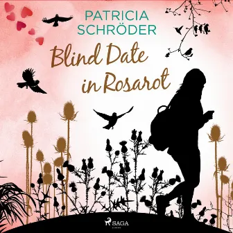 Blind Date in Rosarot by Patricia Schröder