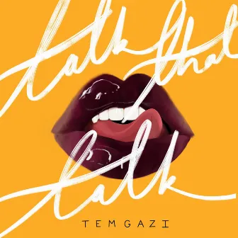 Talk That Talk by Temgazi