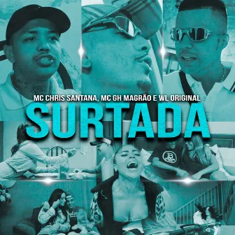 Surtada by Mc Chris Santana