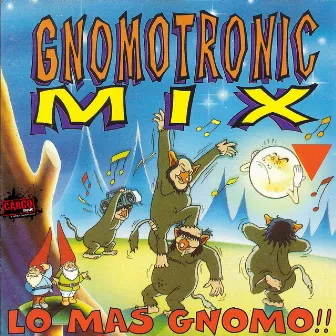 Gnomotronic Mix by Los Gnomos