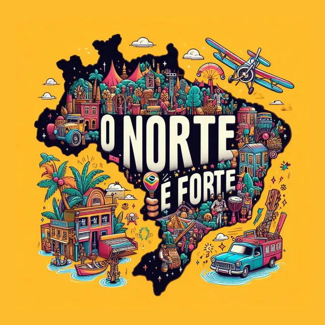 O NORTE É FORTE