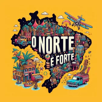 O NORTE É FORTE by Keoma