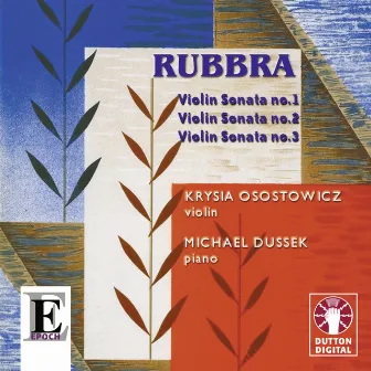 Rubbra: Violin Sonatas Nos. 1, 2 & 3 by 