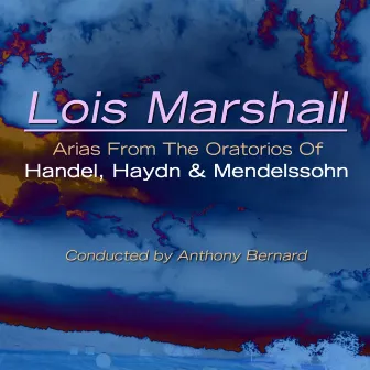 Arias From The Oratorios Of Handel, Haydn & Mendelssohn by Anthony Bernard