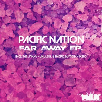 Far Away by Pacific Nation