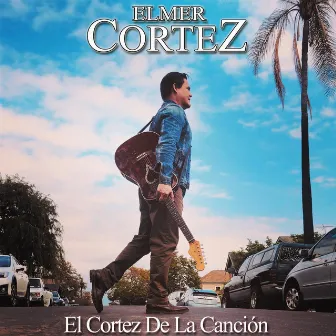 El Cortez de la Cancion by Elmer Cortez