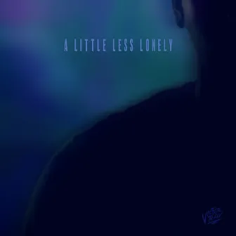 A Little Less Lonely by Victor Ray