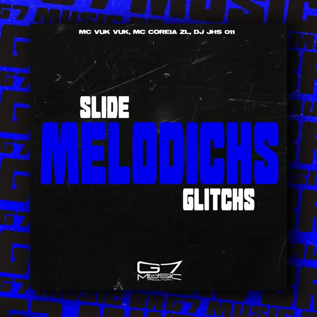 Slide Melodichs Glitchs