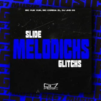 Slide Melodichs Glitchs by DJ JHS 011