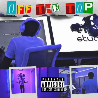 Off the Top by LongMoneyTez