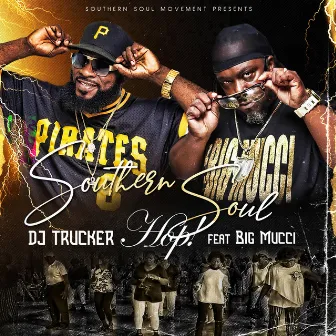 Southern Soul Hop by Dj TRUCKER MC