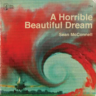 A Horrible Beautiful Dream by Sean McConnell