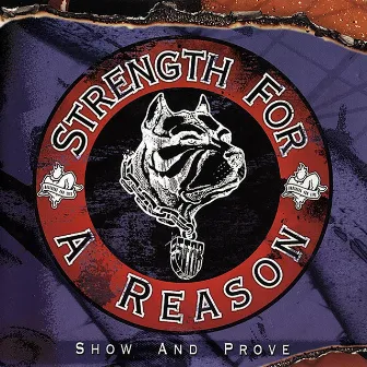 Show and Prove by Strength For A Reason