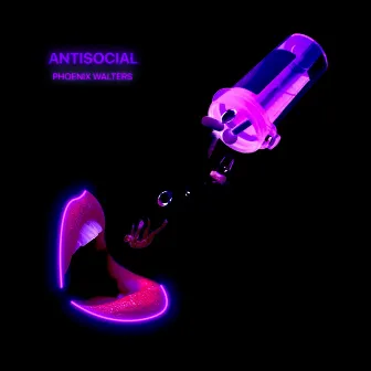 Antisocial by Phoenix Walters