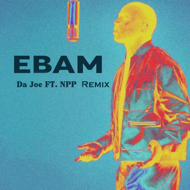 EBAM Remix (Prod. NPP)