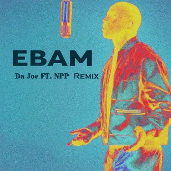 EBAM Remix (Prod. NPP) by NPP