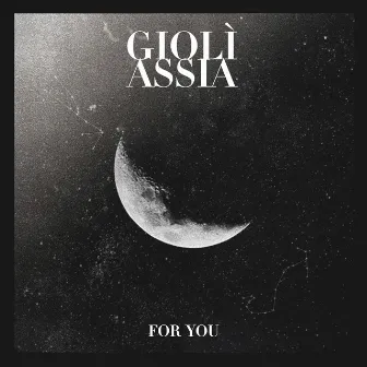 For You by Giolì & Assia