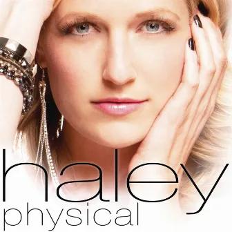 Physical by Haley