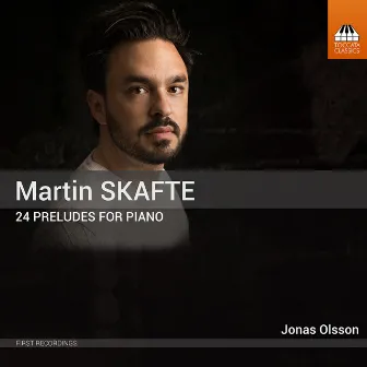 Skafte: 24 Preludes for Piano by Jonas Olsson