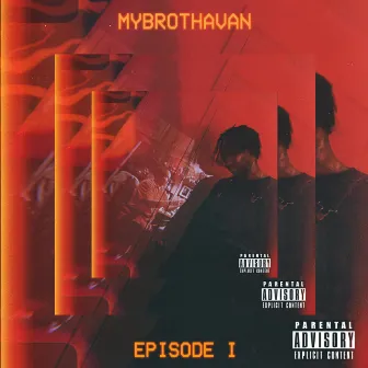 Episode 1 by MyBrothaVan