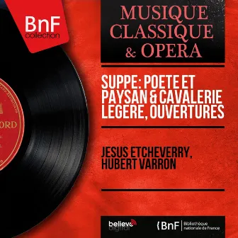 Suppé: Poète et paysan & Cavalerie légère, Ouvertures (Mono Version) by Jésus Etcheverry