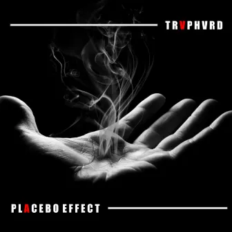 PLACEBO EFFECT by TRVPHVRD