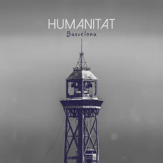 Barcelona by Humanitat