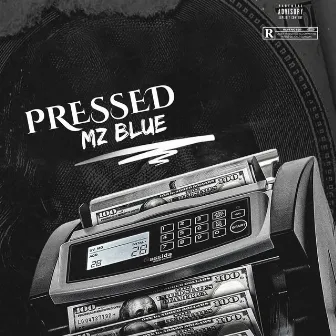 Pressed by Mz Blue