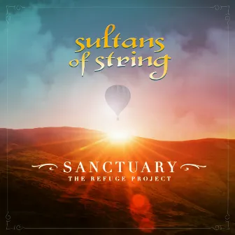 Sanctuary: The Refuge Project by Sultans Of String