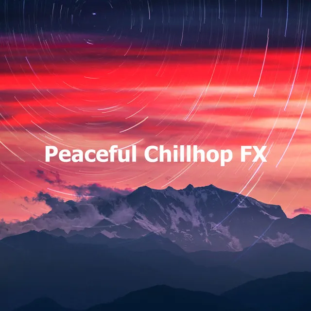 Peaceful Chillhop FX