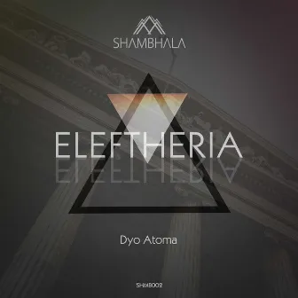 Eleftheria by Dyo Atoma