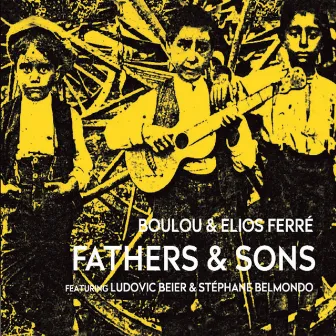 Fathers & sons by Elios Ferré