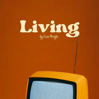 Living by Evan Wright