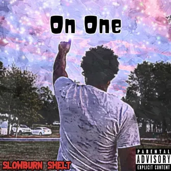 On One by Slowburn Shelt