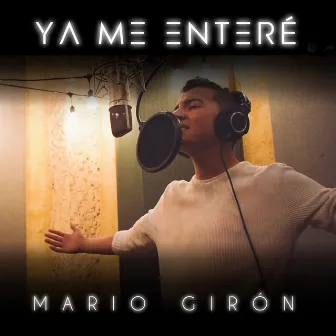 Ya Me Enteré by Mario Girón