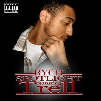 Spotlight (feat. Trell) by Rych