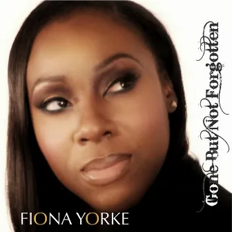 Gone but Not Forgotten (GBNF) by Fiona Yorke