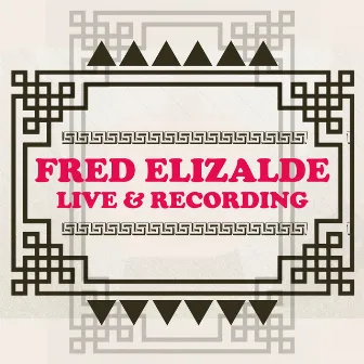 Live & Recording by Fred Elizalde