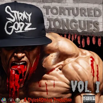 Tortured Tongues, Vol. 1 by StrayGodz